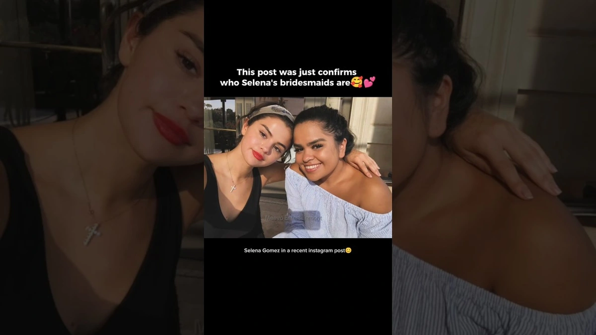 The Significance of Selena Gomez Bridesmaids Selection