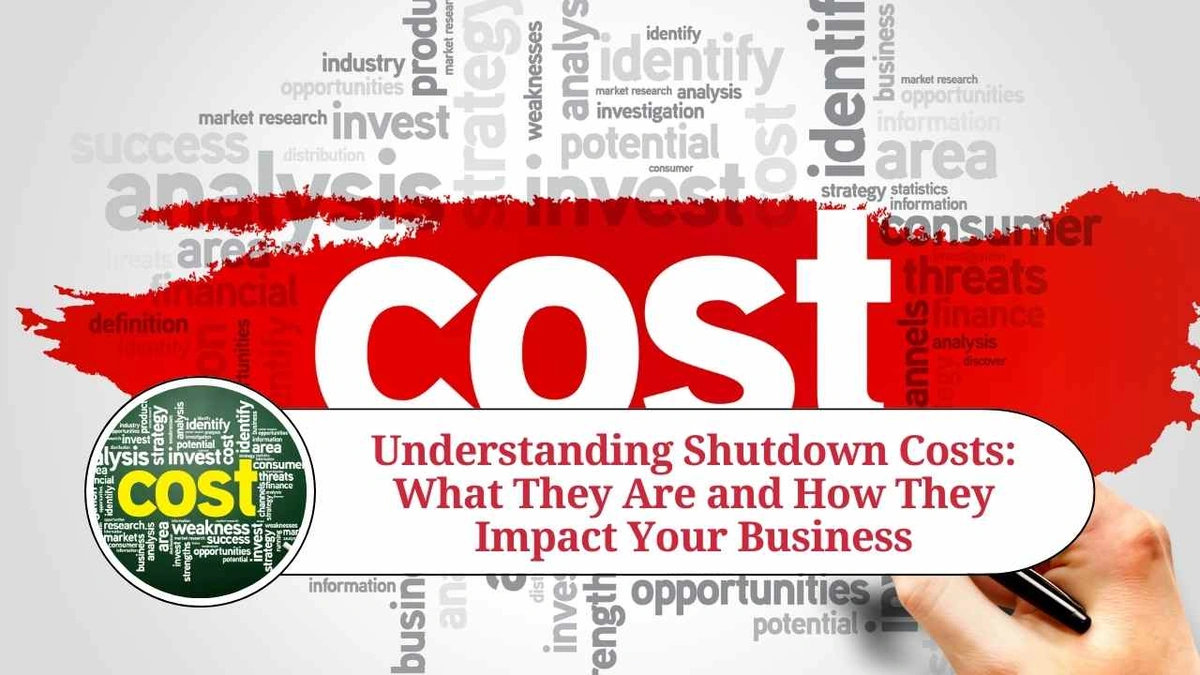 Why Calculating Shutdown Costs Matters More Than You Think